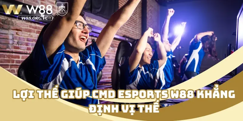 Lợi thế giúp CMD esports khẳng định vị thế