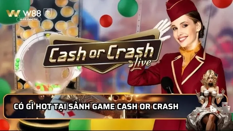Có gì hot tại sảnh game cash or crash