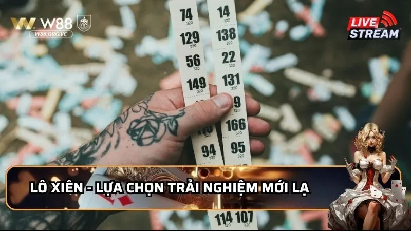 Lô xiên - Lựa chọn trải nghiệm mới lạ