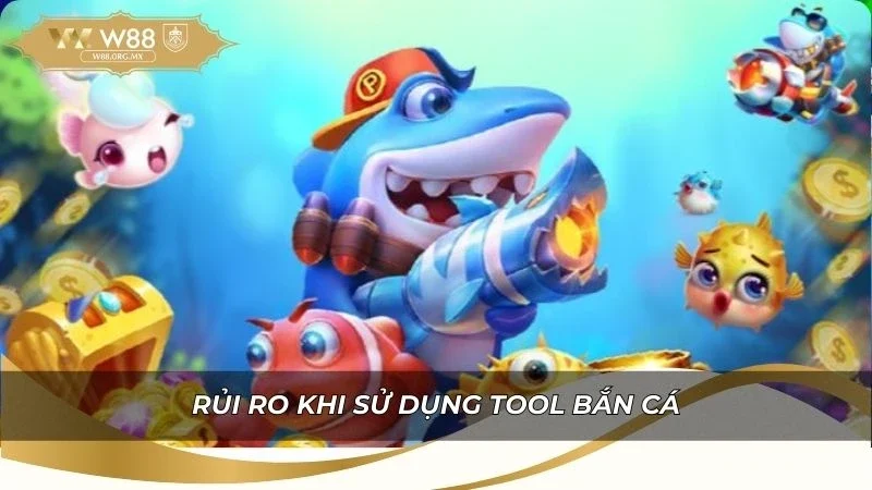 Rủi ro khi sử dụng tool hack bắn cá là gì?